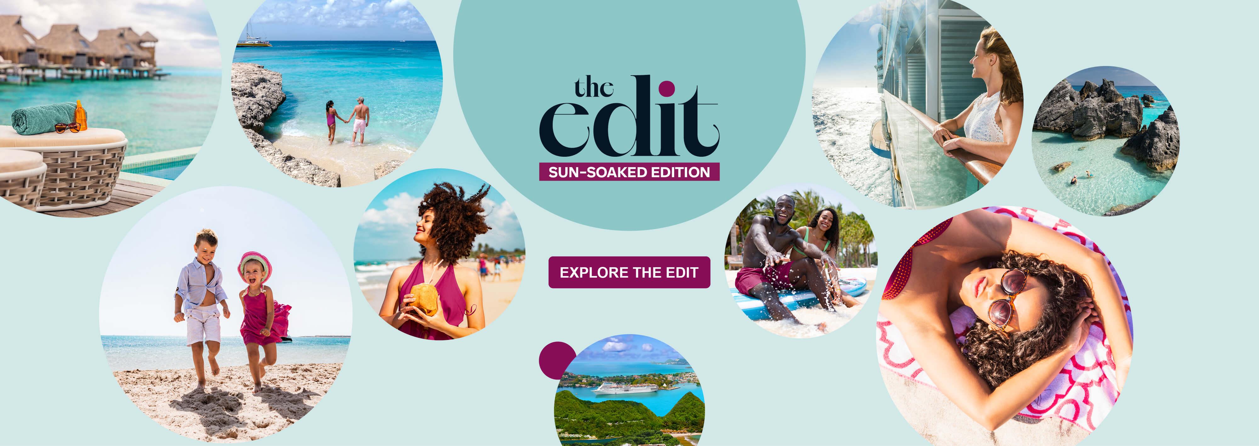 The Edit by Envoyage showcasing curated sun-soaked travel inspiration, with travelers enjoying tropical beach getaways, resort stays and ocean cruise experiences.